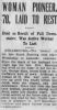WOMAN PIONEER, 70, LAID TO REST WOMAN PIONEER, 70, LAID TO REST